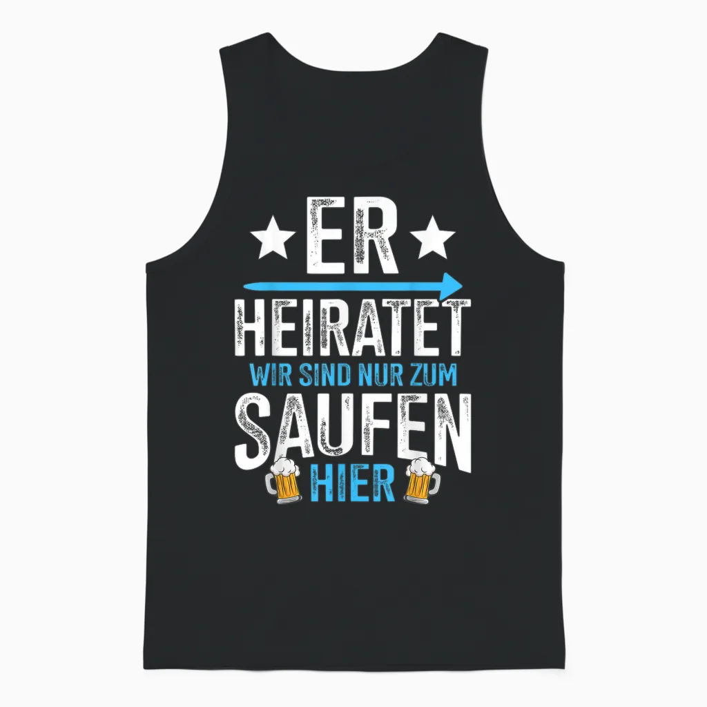 Er Heiratet Lustiges Junggesellenabschied Jga Unisex Tank Top in Black