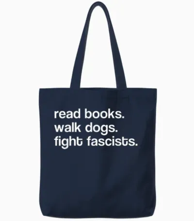 Read Books Walk Dogs Fight Fascists Tote Bags - Navy