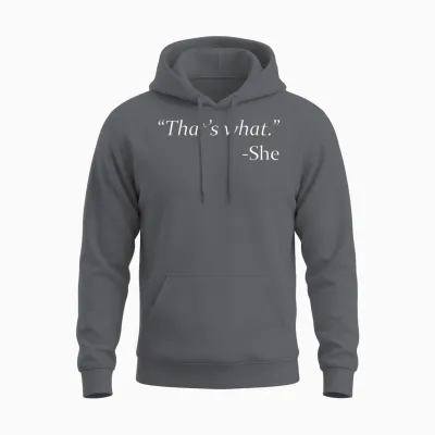 That's What - She Unisex Hoodie - Charcoal