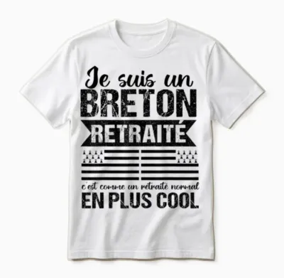 Je Suis Un Breton Retired Funny Retirement Brittany Gift T-Shirt, White, S Unisex T-Shirt - White