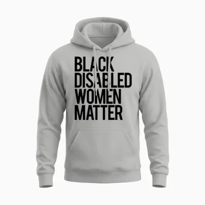 Black Disabled Women Matter (black Design) Unisex Hoodie - Ash