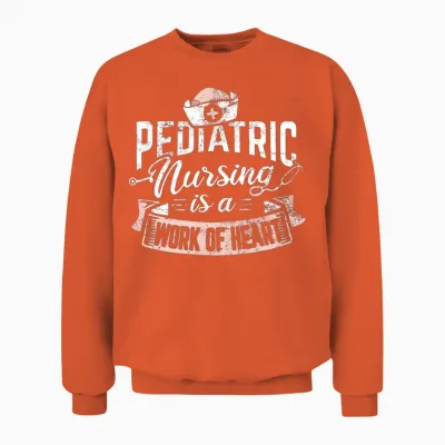 Pediatric Nurse Nursing Is a Work of Heart Picu Pe Unisex Sweatshirt - Orange