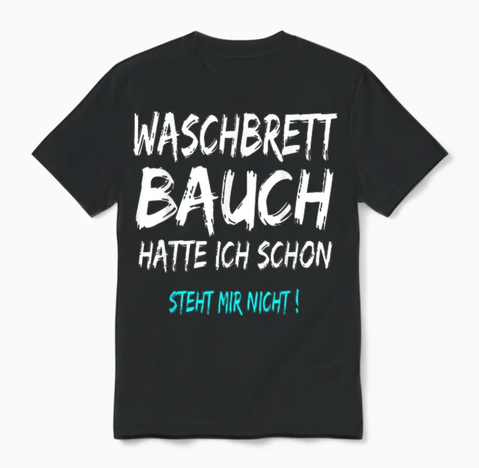 T-Shirt with German Text "hatte Ich Schon Steht Mir Nicht" (hatte I Schon Steht, Black Unisex T-Shirt in Black