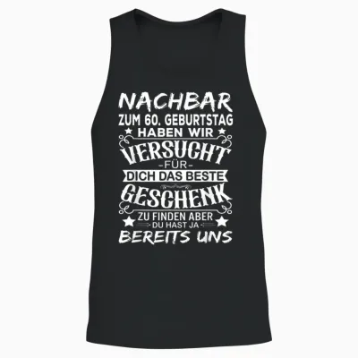Nachbar 60 Geburtstag Mann Nachbarn 60 Jahre Männer Unisex Tank Top - Black