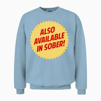 Also Available in Sober Unisex Sweatshirt - Light Blue