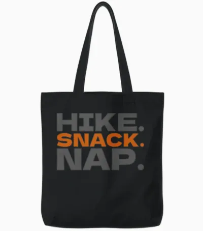 Hike. Snack. Nap. - Dad Hiking Tote Bags - Black