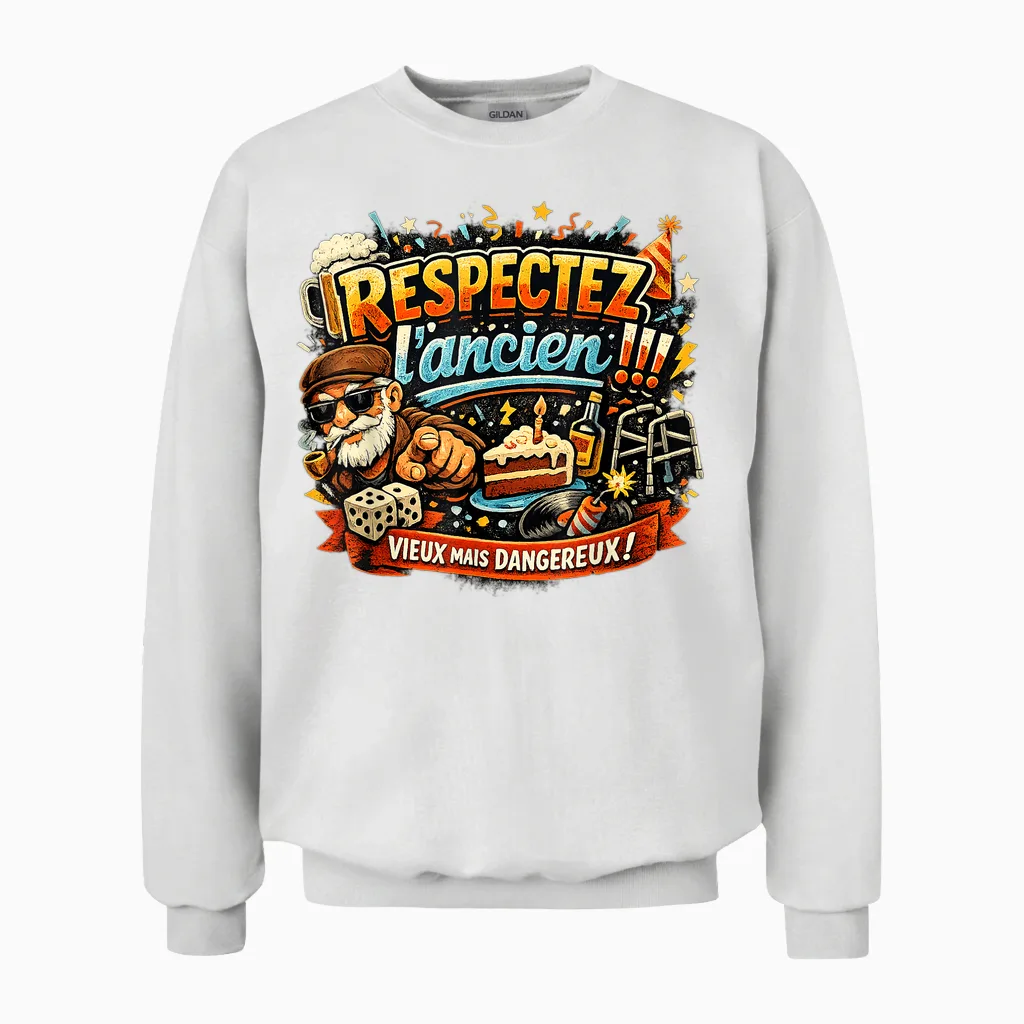 Cadeau Anniversaire Homme Original Humour Respectez L'ancien Unisex Sweatshirt in White