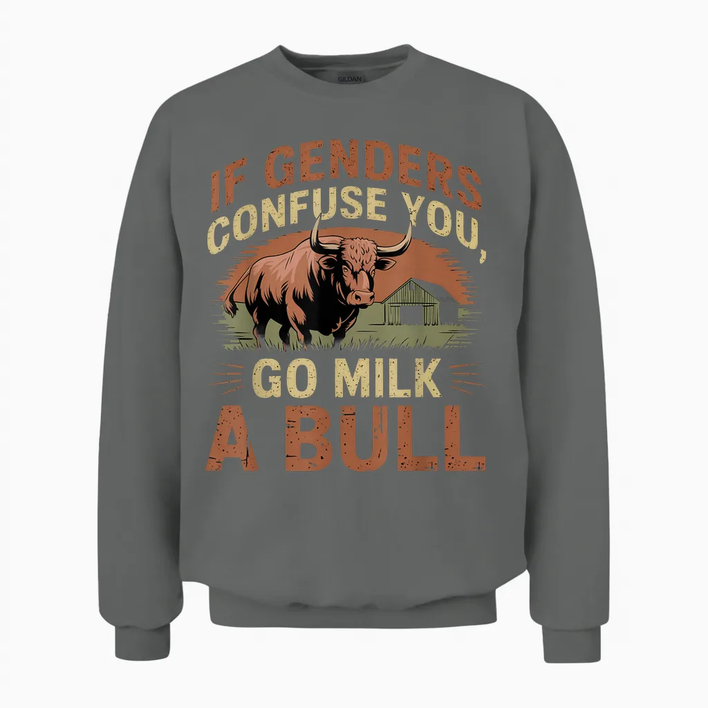Funny Quote if Genders Confuse You Go Milk a Bull Vintage T-Shirt, Black Unisex Sweatshirt in Graphite Heather