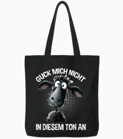 T-Shirt with German Text "guck Mich Nicht in Diesem Ton an Schaf Funny Saying, Black Tote Bags - Black