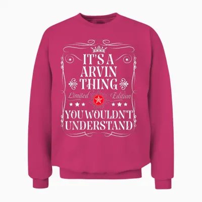 Le Nom Arvin Est Un Truc D'arvin Que Vous Ne Comprendriez Pas Unisex Sweatshirt - Heliconia
