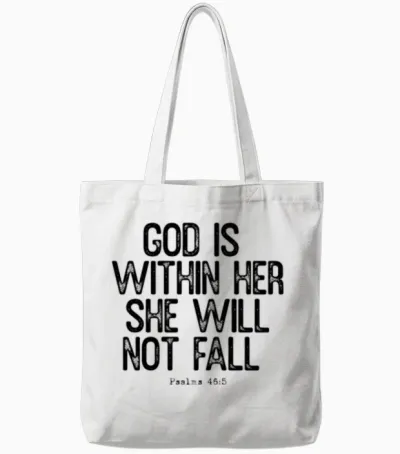 God Is Within Her, She Will Not Fall Tote Bags - White