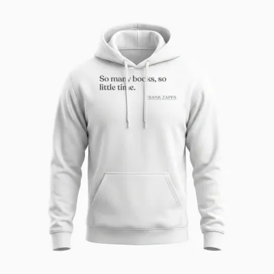 Frank Zappa - So Many Books, So Little Time. Unisex Hoodie - White