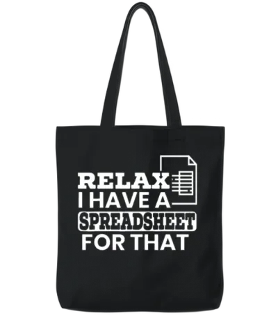 Relax I Have a Spreadsheet for That Funny Accounti Tote Bags - Black