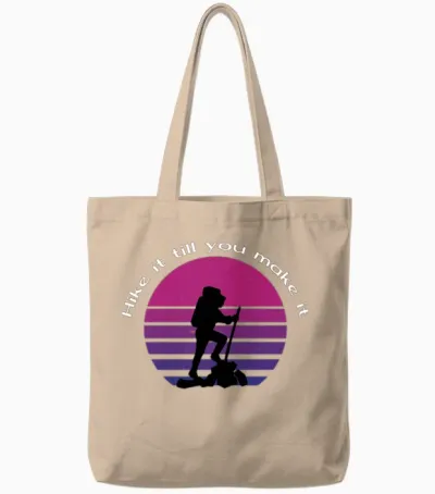 Hike It Till You Make It Tote Bags - Natural