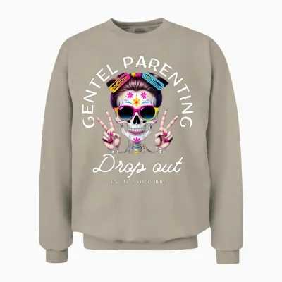 Gentle Parenting Drop Out Funny Skull Woman Unisex Sweatshirt - Sand