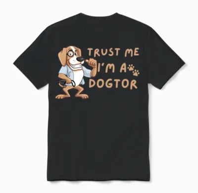 Trust Me I'm a Dogtor - Dogtor Unisex T-Shirt - Black