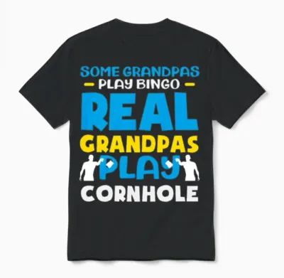Real Grandpas Play Cornhole Bingo Fun Unisex T-Shirt - Black