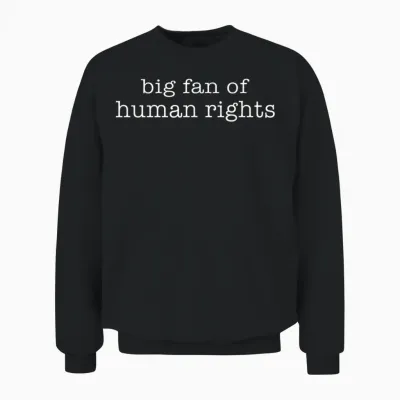 Big Fan of Human Rights Protest Femelist Unisex Sweatshirt - Black