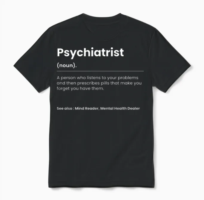 Funny Psychiatrist Unisex T-Shirt in Black
