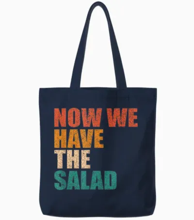 German Sayings Gift Idea - Now We Have the Salad T-Shirt, Black Tote Bags - Navy