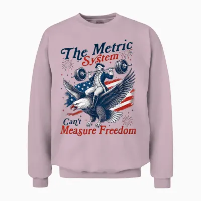 The Metric System Can't Measure Freedom Eagle Usa Unisex Sweatshirt - Light Pink