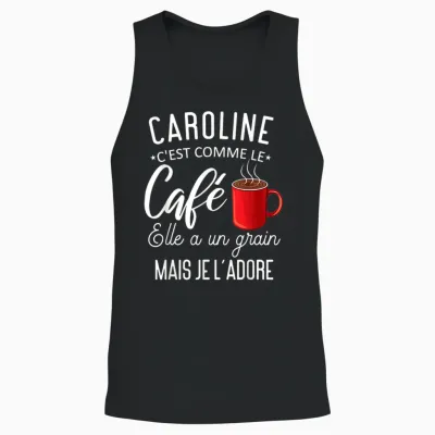 Humor Caroline Like Coffee She Has a Grain I Love It Unisex Tank Top - Black
