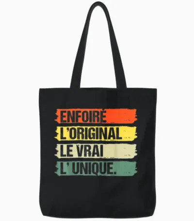 Enfoiré L' Original Le Vrai L' Unique Humour Cadeau Vintage Tote Bags - Black