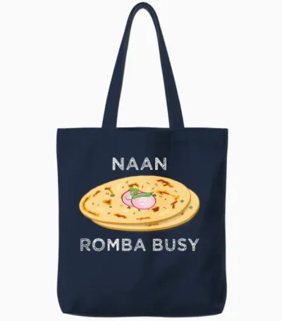 Naan Romba Busy Naan Bread Tamil India Chennai Tote Bags - Navy