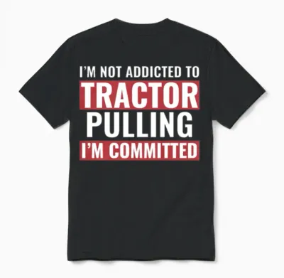 Tractor Puller Funny Tractor Committed to Tractor Unisex T-Shirt - Black