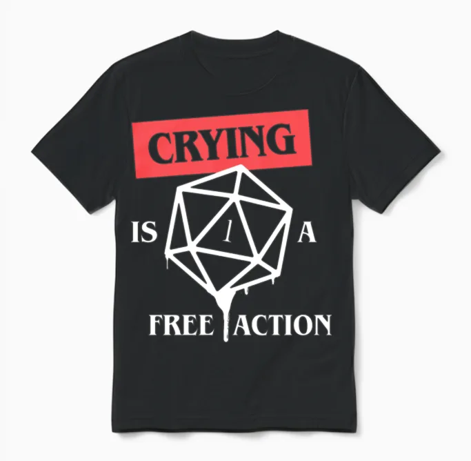 Crying Is a Free Action Funny Critical Fail Funny Unisex T-Shirt in Black
