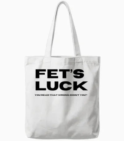Fet's Luck Tote Bags - White