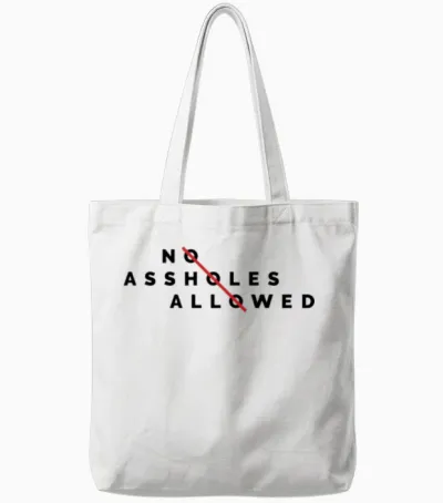 No Assholes Allowed Tote Bags - White
