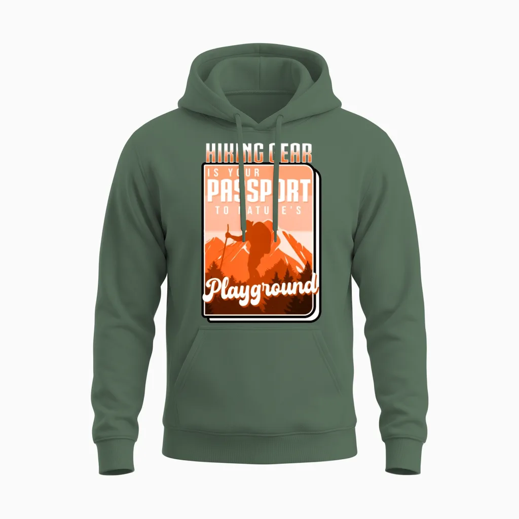 Hiking Gear Is Your Passport to Natures Playground Unisex Hoodie in Military Green