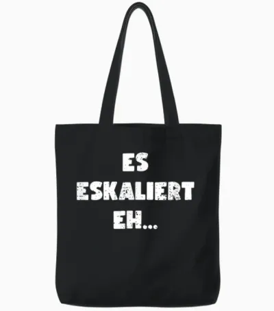 Lustig Spruch Es Eskaliert Eh Witzig Tote Bags - Black