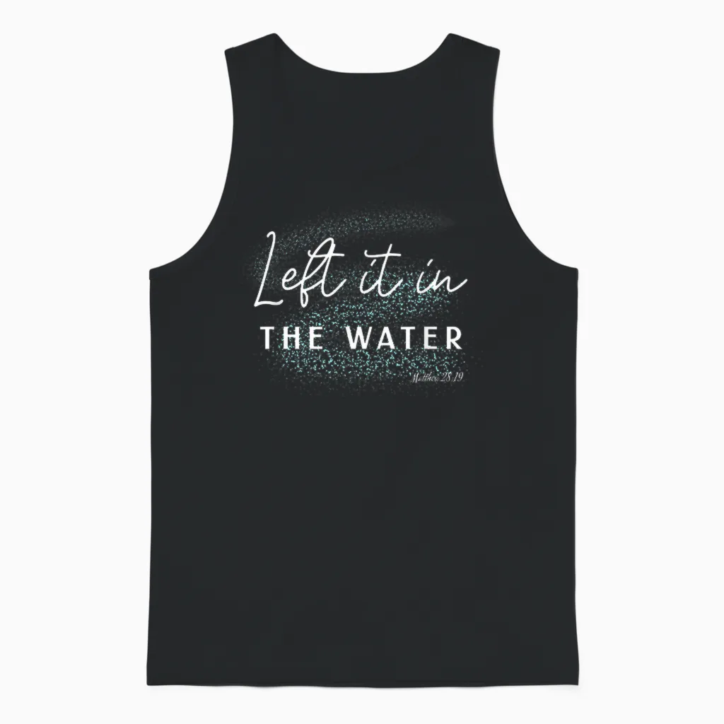 Christian Baptism Left It in the Water Matthew-28 19 Unisex Tank Top in Black