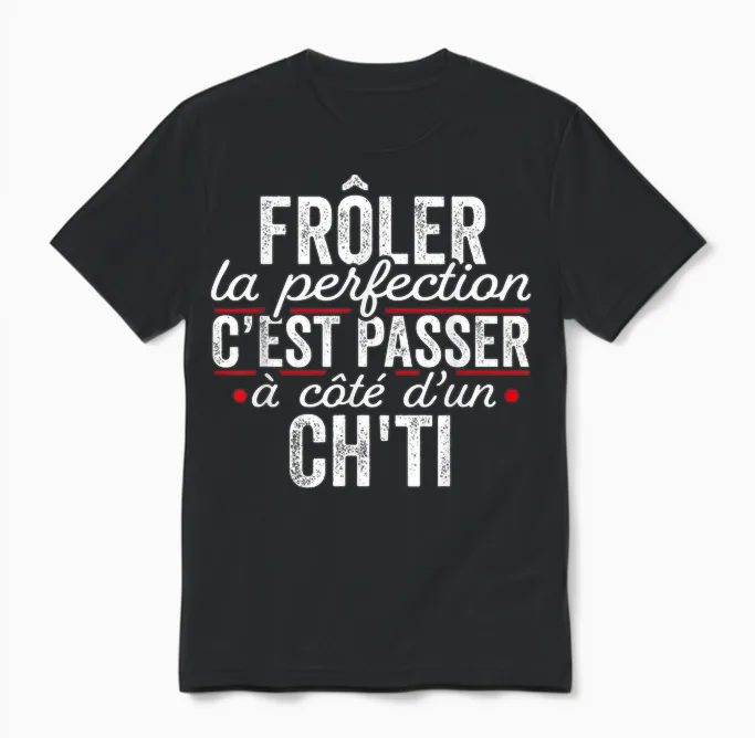Le Ch'ti Parfait Cadeau Humour Nord-Pas-De-Calais T-Shirt, Black, S Unisex T-Shirt in Black