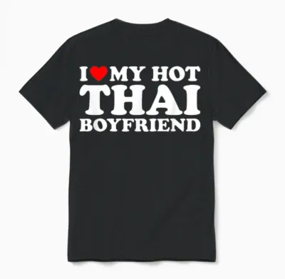 I Love My Hot Thai Boyfriend Unisex T-Shirt - Black