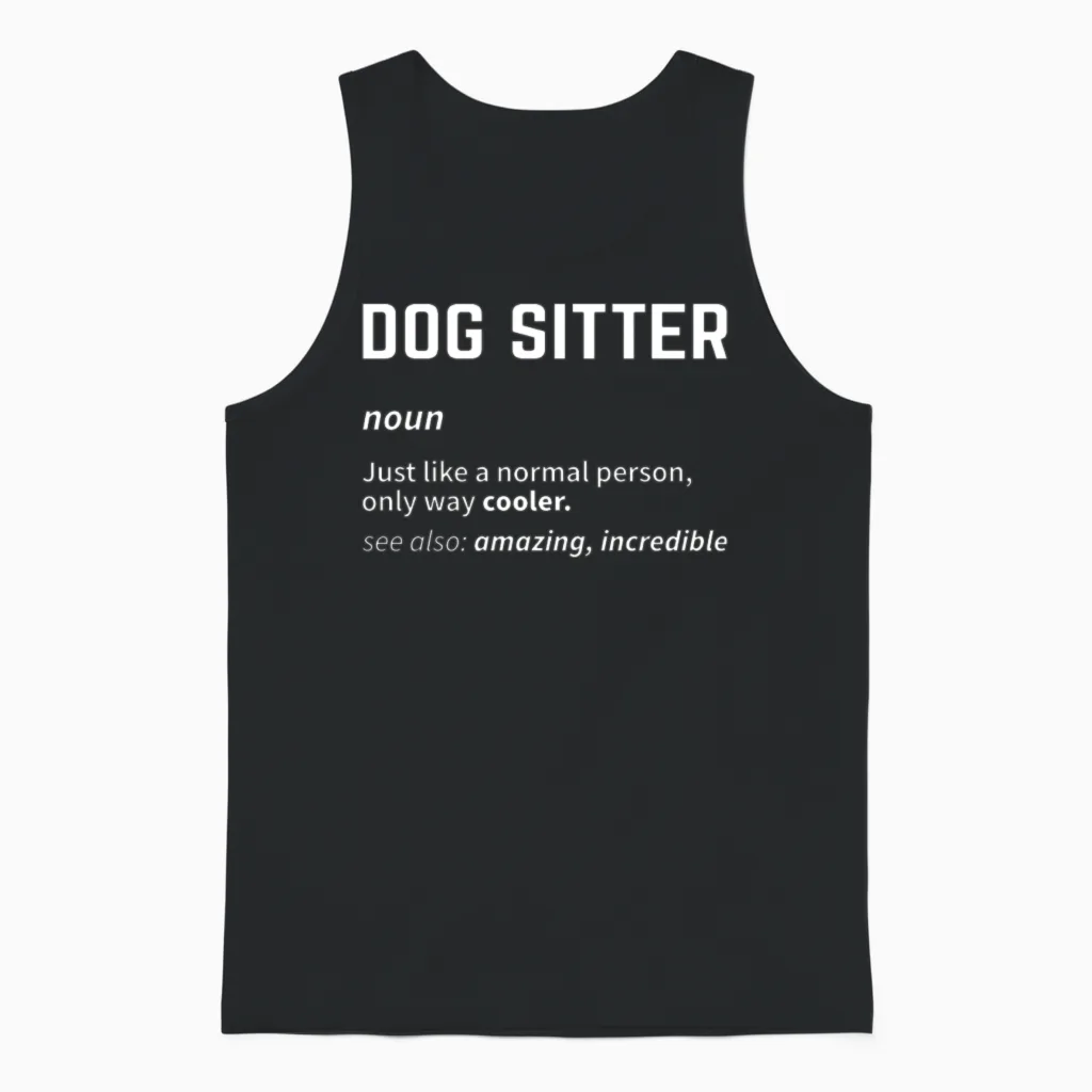 Funny Dog Sitterdefinition Dog Sitting Dog Lover P Unisex Tank Top in Black