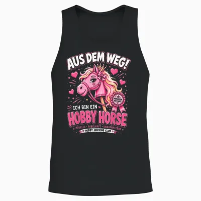 Hobby Horse Aus Dem Weg Ich Bin Ein Hobby Horse Horsing Unisex Tank Top - Black