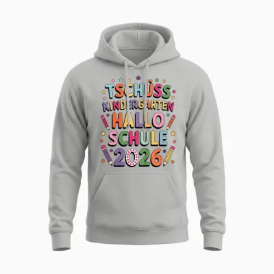 Tschüß Kindergarten Hallo Schule 2026 Kindergarten Abschluss Unisex Hoodie - Ash