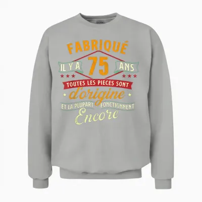 Made 75 Years Ago - 75 Years Birthday Joke Unisex Sweatshirt - Ash