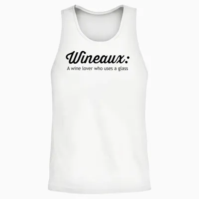 Wineaux. Wine Lover Who Uses a Glass Unisex Tank Top - White