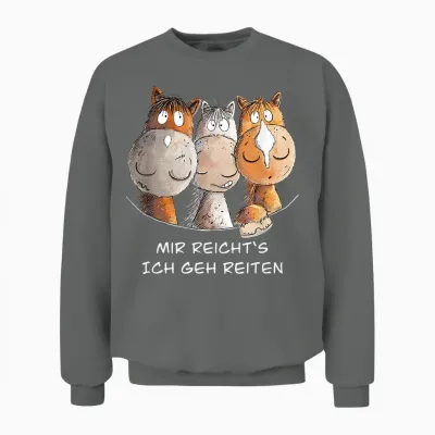 Mir Reichts Ich Geh Reiten Pferde Design I Funny Horse T-Shirt, Black Unisex Sweatshirt - Graphite Heather