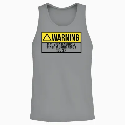 May Spontaneously Start Talking About Soccer Unisex Tank Top - Sport Grey