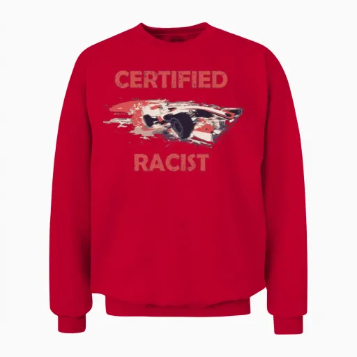 Certified Racist F1 Car - Cars & Muscle Unisex Sweatshirt in Red