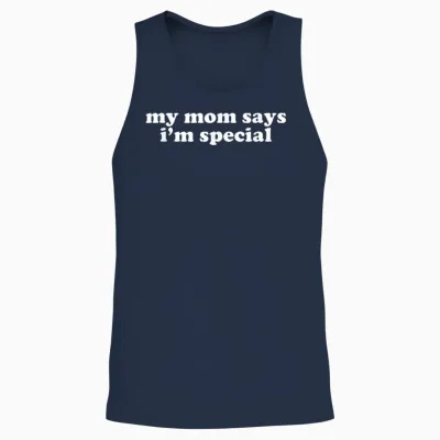 My Mom Says I'm Special Shirt Y2k Aesthetic Unisex Tank Top - Navy