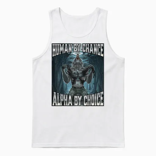 Human by Chance Alpha by Choice T-Shirt, Black, S Unisex Tank Top in White