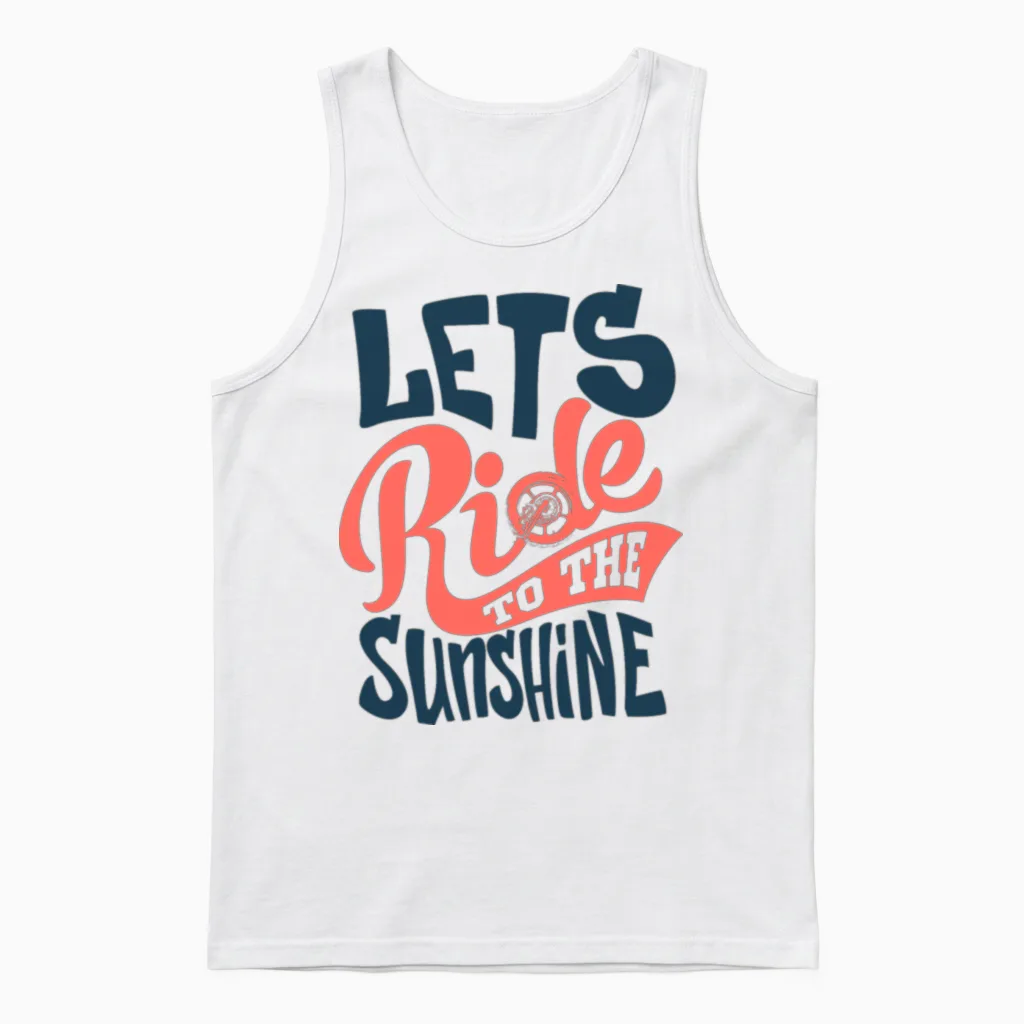 Lets-Ride-To-The-Sunshine-Inscription Unisex Tank Top in White