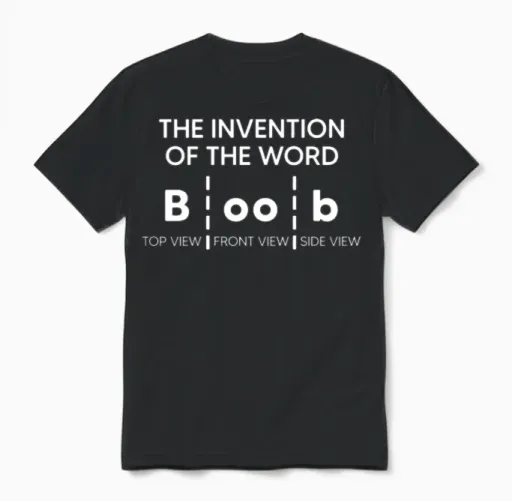 The Invention of the Word Boob 1 Unisex T-Shirt in Black
