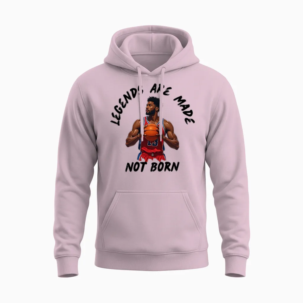 Legends Are Made, Not Born Unisex Hoodie in Light Pink